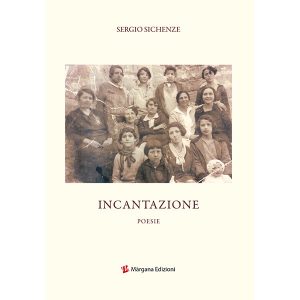 Incantazione | Sergio Sichenze | Margana Edizioni Trapani