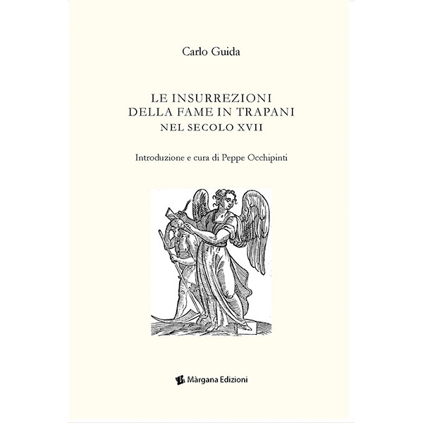 Le insurrezioni della fame in Trapani | Carlo Guida | Margana Edizioni Trapani